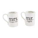 A set of two white ceramic coffee mugs. One mug is printed with 'mr. right' and the other with 'mrs. always right' in black text.
