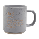 A gray speckled stoneware mug with the embossed definition: 'Dad (noun): money lender, taxi driver, jar opener, and best friend for a lifetime'.